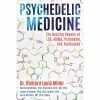 BOB Headquarters Giftware Psychedelic Medicine: The Healing Powers Of LSD, MDMA, Psilocybin, And Ayahuasca By Richard Louis Miller