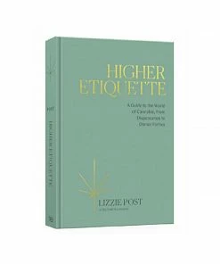 BOB Headquarters Giftware Higher Etiquette: A Guide To The World Of Cannabis, From Dispensaries To Dinner Parties By Lizzie Post
