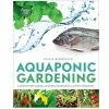 BOB Headquarters Aquaponic Gardening - By Sylvia Bernstein