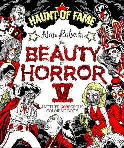 BOB Headquarters The Beauty Of Horror 5: Haunt Of Fame Colouring Book By Alan Robert