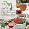 BOB Headquarters High Tea: All-Natural Cannabis Recipes For Relaxation And Wellness By Sandra Hinchcliffe