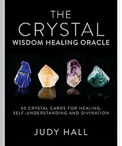 BOB Headquarters Crystal Wisdom Healing Oracle - 50 Oracle Cards For Healing, Self Understanding And Divination By Judy Hall